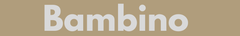 Bambino  - Home